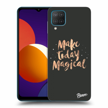 Ovitek za Samsung Galaxy M12 M127F - Make today Magical