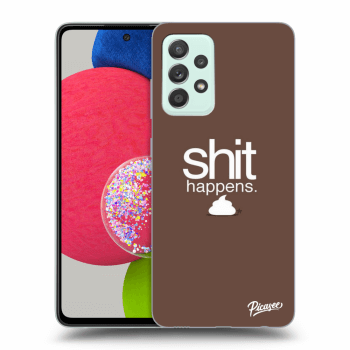 Ovitek za Samsung Galaxy A52s 5G A528B - Shit happens