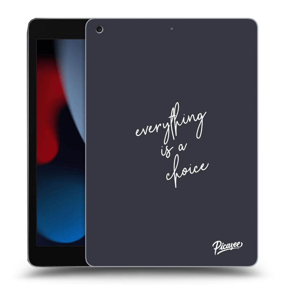 Picasee silikonski prozorni ovitek za Apple iPad 10.2" 2021 (9. gen) - Everything is a choice
