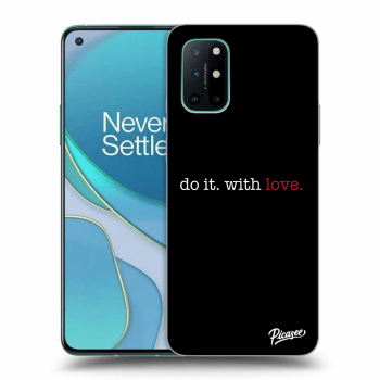 Ovitek za OnePlus 8T - Do it. With love.