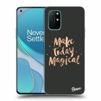 Ovitek za OnePlus 8T - Make today Magical