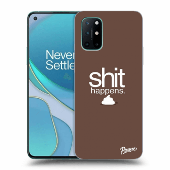 Ovitek za OnePlus 8T - Shit happens