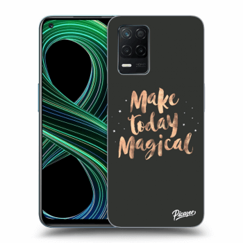 Ovitek za Realme 8 5G - Make today Magical