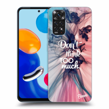 Picasee ULTIMATE CASE za Xiaomi Redmi Note 11 - Don't think TOO much