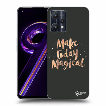 Ovitek za Realme 9 Pro 5G - Make today Magical
