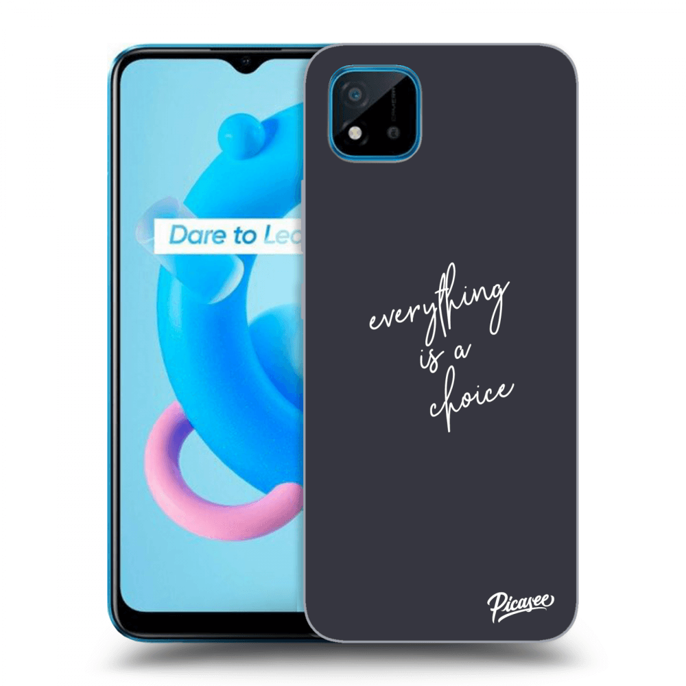 Picasee ULTIMATE CASE za Realme C11 (2021) - Everything is a choice
