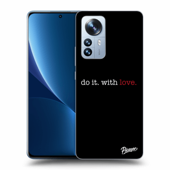Ovitek za Xiaomi 12 Pro - Do it. With love.