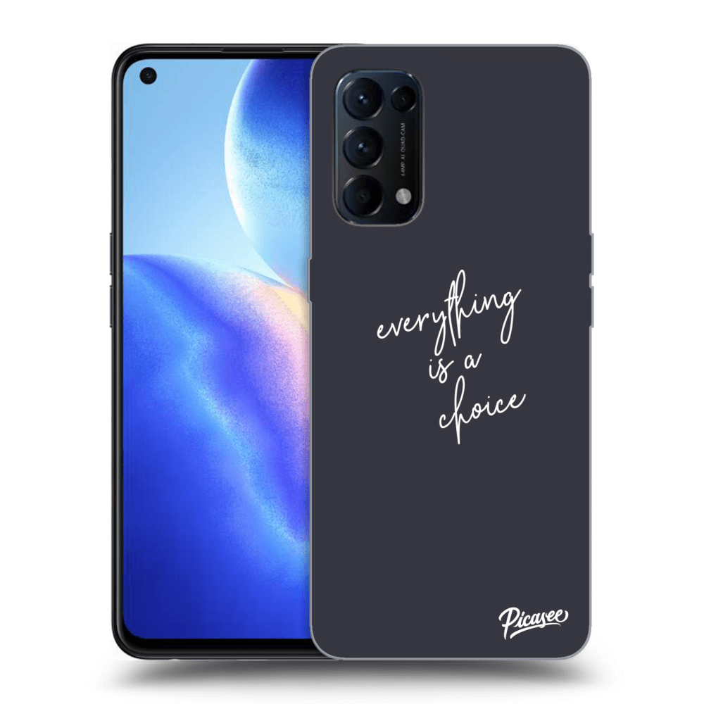 Picasee ULTIMATE CASE za OPPO Reno 5 5G - Everything is a choice