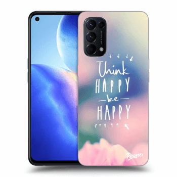 Ovitek za OPPO Reno 5 5G - Think happy be happy