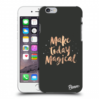 Ovitek za Apple iPhone 6/6S - Make today Magical
