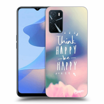 Ovitek za OPPO A16s - Think happy be happy