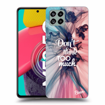 Picasee ULTIMATE CASE za Samsung Galaxy M53 5G - Don't think TOO much