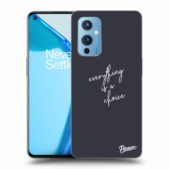 Ovitek za OnePlus 9 - Everything is a choice