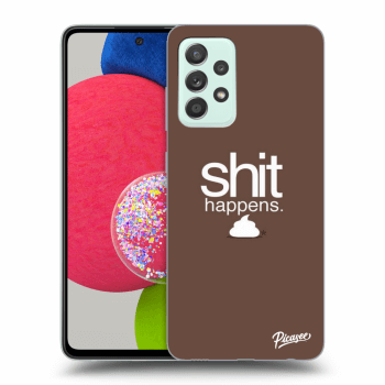 Ovitek za Samsung Galaxy A73 5G - Shit happens