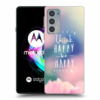Ovitek za Motorola Edge 20 - Think happy be happy