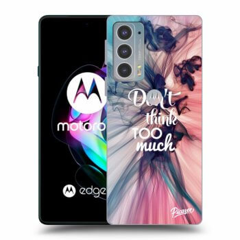Ovitek za Motorola Edge 20 - Don't think TOO much