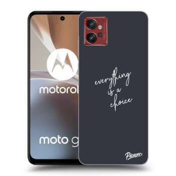Ovitek za Motorola Moto G32 - Everything is a choice