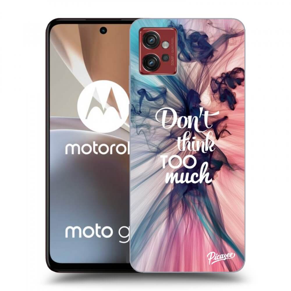 Picasee silikonski črni ovitek za Motorola Moto G32 - Don't think TOO much