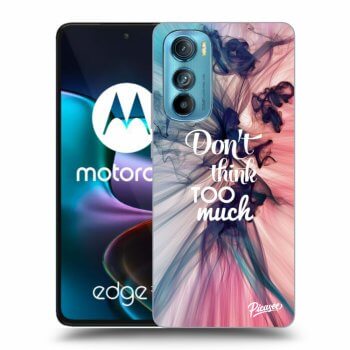 Ovitek za Motorola Edge 30 - Don't think TOO much