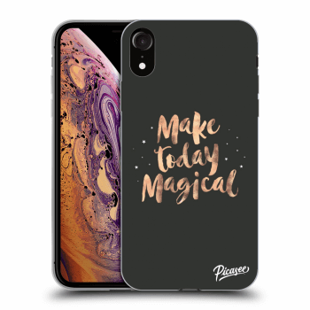 Ovitek za Apple iPhone XR - Make today Magical