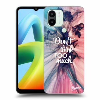 Picasee ULTIMATE CASE za Xiaomi Redmi A1 - Don't think TOO much