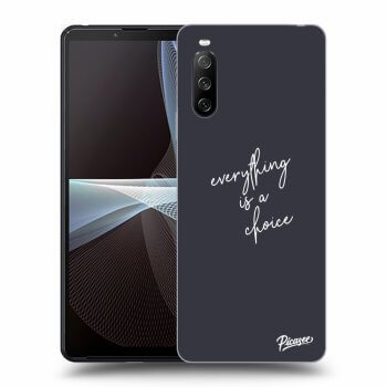 Ovitek za Sony Xperia 10 III - Everything is a choice