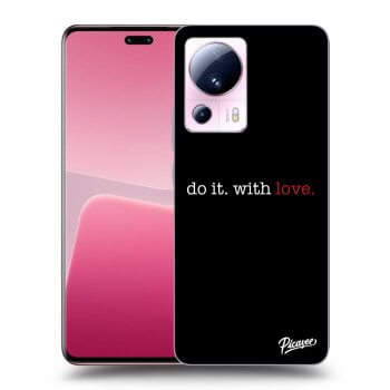 Ovitek za Xiaomi 13 Lite - Do it. With love.