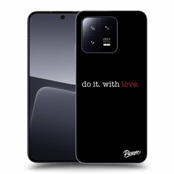 Ovitek za Xiaomi 13 - Do it. With love.