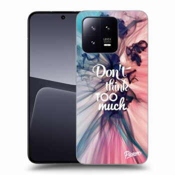 Picasee ULTIMATE CASE za Xiaomi 13 - Don't think TOO much