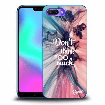 Ovitek za Honor 10 - Don't think TOO much