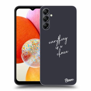 Picasee ULTIMATE CASE za Samsung Galaxy A14 4G A145R - Everything is a choice