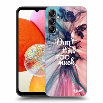 Picasee ULTIMATE CASE za Samsung Galaxy A14 4G A145R - Don't think TOO much