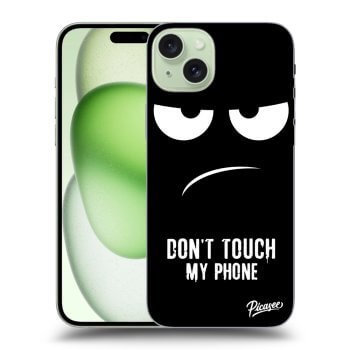 Ovitek za Apple iPhone 15 Plus - Don't Touch My Phone