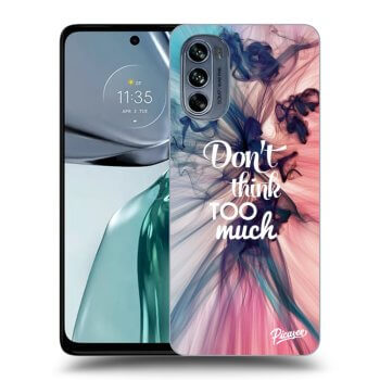 Ovitek za Motorola Moto G62 - Don't think TOO much