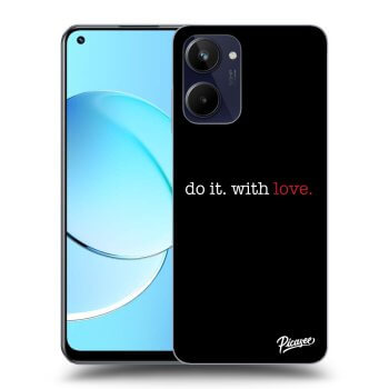 Ovitek za Realme 10 4G - Do it. With love.