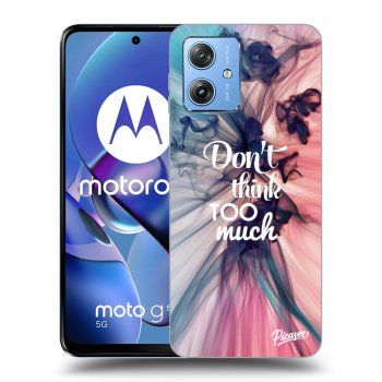Ovitek za Motorola Moto G54 5G - Don't think TOO much