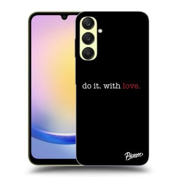 Ovitek za Samsung Galaxy A25 A256B 5G - Do it. With love.