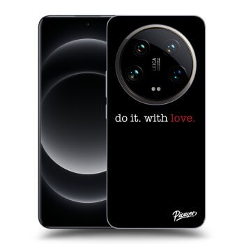 Ovitek za Xiaomi 14 Ultra - Do it. With love.