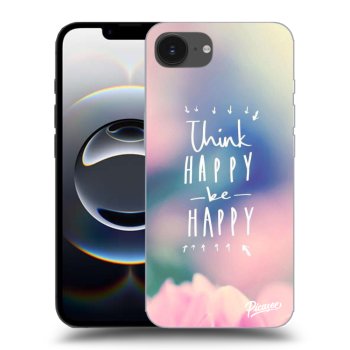 Ovitek za Apple iPhone 16e - Think happy be happy