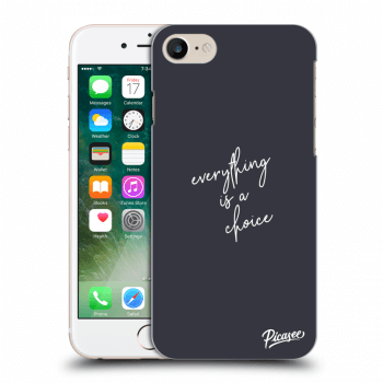 Ovitek za Apple iPhone 7 - Everything is a choice