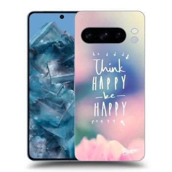 Ovitek za Google Pixel 8 Pro - Think happy be happy