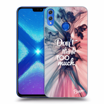 Ovitek za Honor 8X - Don't think TOO much