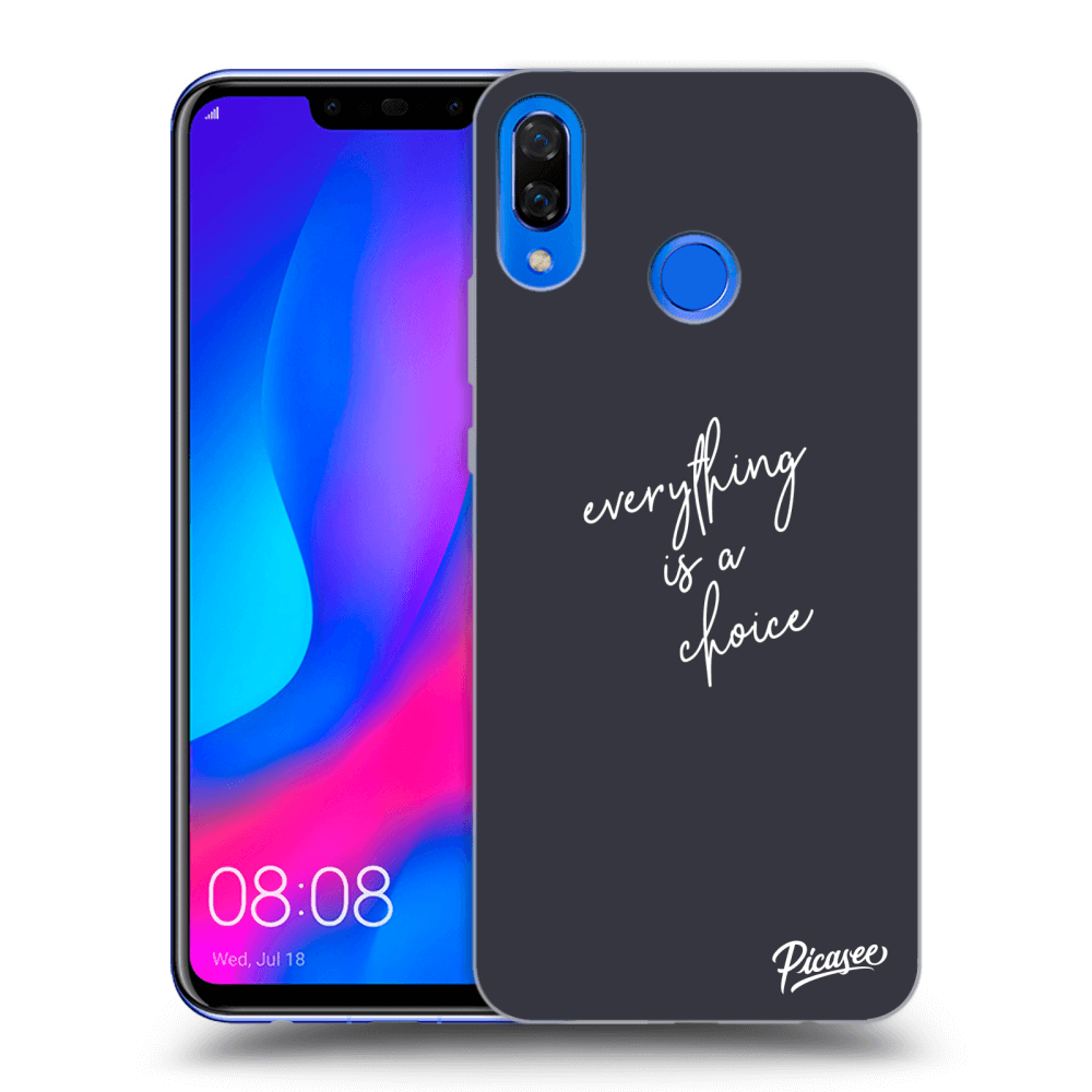 Picasee ULTIMATE CASE za Huawei Nova 3 - Everything is a choice