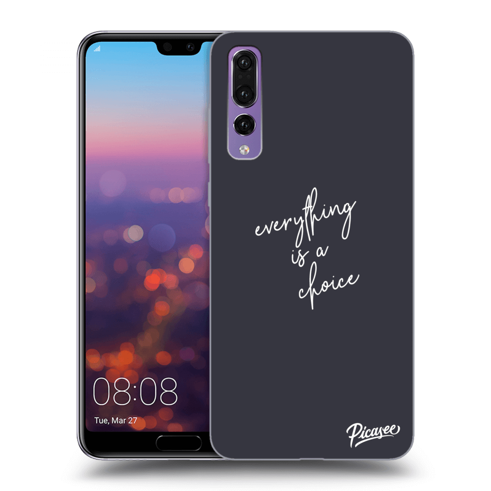 Picasee ULTIMATE CASE za Huawei P20 Pro - Everything is a choice