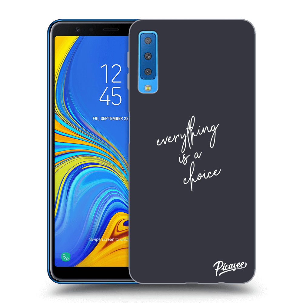 Picasee ULTIMATE CASE za Samsung Galaxy A7 2018 A750F - Everything is a choice