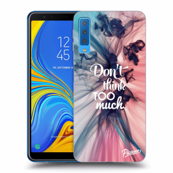 Ovitek za Samsung Galaxy A7 2018 A750F - Don't think TOO much