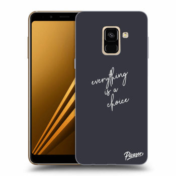 Ovitek za Samsung Galaxy A8 2018 A530F - Everything is a choice
