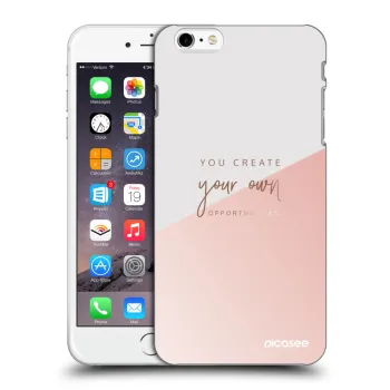 Ovitek za Apple iPhone 6 Plus/6S Plus - You create your own opportunities