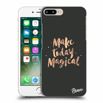 Ovitek za Apple iPhone 7 Plus - Make today Magical