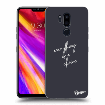 Ovitek za LG G7 ThinQ - Everything is a choice